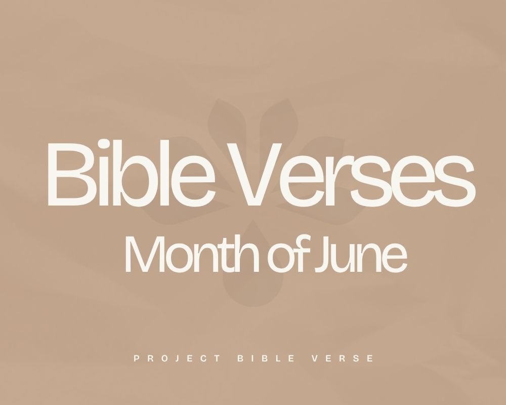 30 Bible Verses for the Month of June